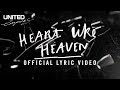 Heart Like Heaven Official Lyric Video - Hillsong UNITED