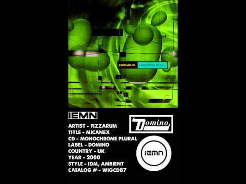 (((IEMN))) Fizzarum - Micanex - Domino 2000 - IDM, Ambient