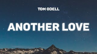 Tom Odell - Another Love (Lyrics) and if somebody hurts you, i wanna fight