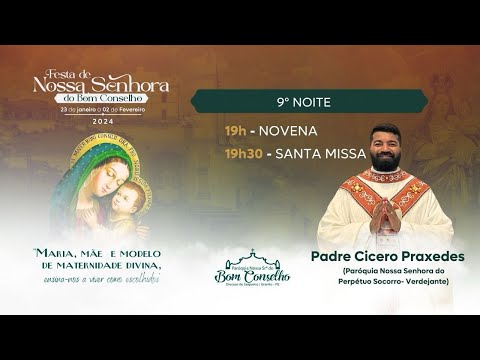 9ª NOITE DA NOVENA DE N. SRA. DO BOM CONSELHO - GRANITO