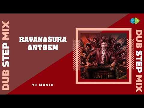 Ravanasura Anthem - Dub Step Mix | Ravi Teja | Sudheer Varma | Harshavardhan Rameshwar | Yj music