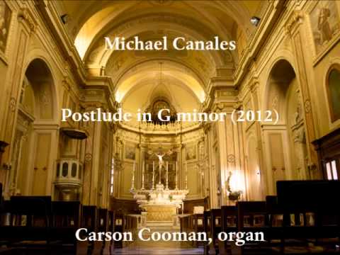 Michael Canales — Solemn Postlude in G minor (2012) for organ