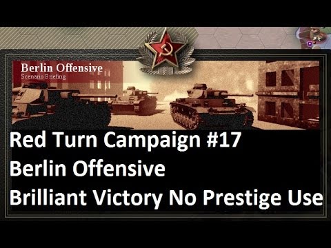 Lets Play: Unity of Command - The Red Turn Campaign: Berlin Offensive Brilliant Victory (HD)