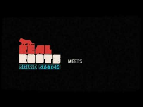 Real Roots Sound System meets Roots Sensation Sound System