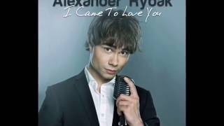 Download lagu Alexander Rybak - I Came To Love You lyrics mp3