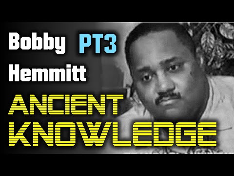 Bobby Hemmitt PART 3 - Ancient Knowledge