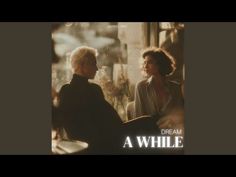 Dream a While