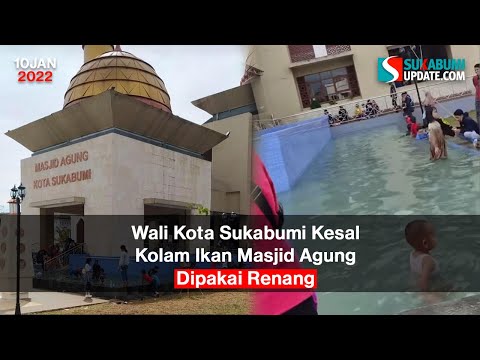 Wali Kota Sukabumi Kesal Kolam Ikan Masjid Agung Dipakai Renang