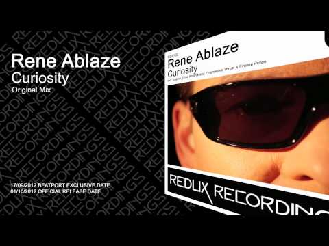 Rene Ablaze   Curiosity Original Mix