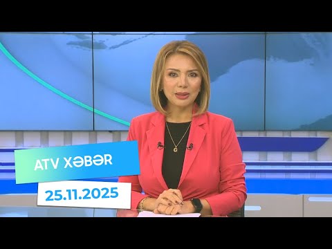 Atv xəbər 20:30 - 25.11.2025