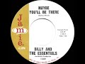 1963 Billy & The Essentials - Maybe You’ll Be There