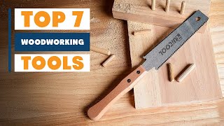 7 Best Woodworking Tools Every Woodworker Needs