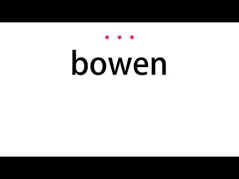 How to pronounce bowen - Vocab Today