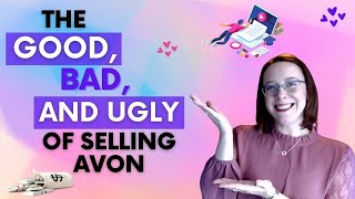 The Good, Bad & Ugly of Selling Avon