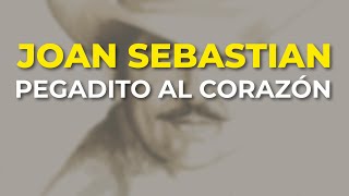 Joan Sebastian - Pegadito al Corazón (Audio Oficial)