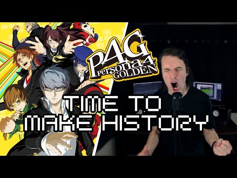Persona 4 Golden - Time To Make History (Battle Theme) - Full Cover