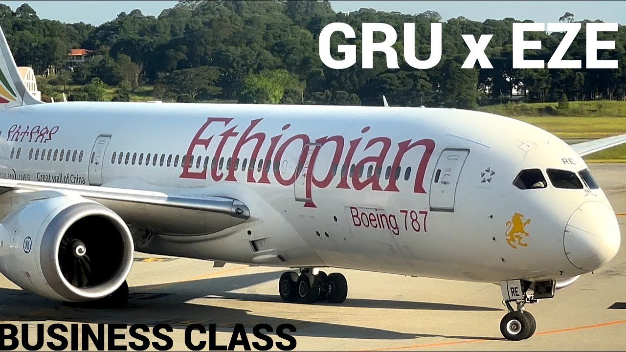 SÃO PAULO(GRU) 🇧🇷X🇦🇷BUENOS AIRES(EZE) BUSINESS CLASS DO 787-8 DA ETHIOPIAN - FLIGHT REPORT