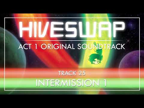 HIVESWAP ACT 1 OST - 025 Intermission 1