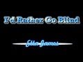 I'd Rather Go Blind - Etta James ( lyrics ) 