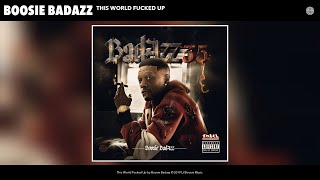 Boosie Badazz - This World Fucked Up (Audio)