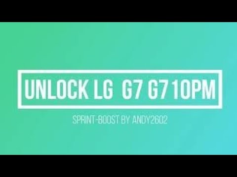 LG G7 G710PM Permanent Unlock, LG Fast Advanced .