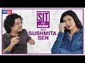 Sushmita Sen I Was Running Parallel Between Life And No Life Sit With Hitlist