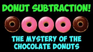 Subtraction Song- The Mystery of the Chocolate Donuts