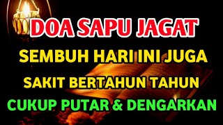 Download lagu DOA SAPU JAGAT❗SAKIT BERTAHUN - TAHUN SEMBUH HARI INI JUGA, SEGERA BUKTIKAN KEMAMPUANNYA,DOA, DZIKIR mp3