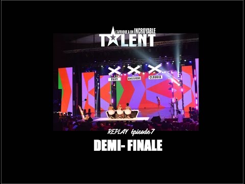 REPLAY OFFICIEL -L'Afrique a un incroyable talent - Demi-Finales 1