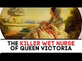 Die MÖRDERISCHE Amme Von Queen Victoria
