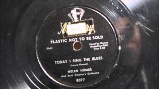 TODAY I SING THE BLUES by Helen Humes 1948