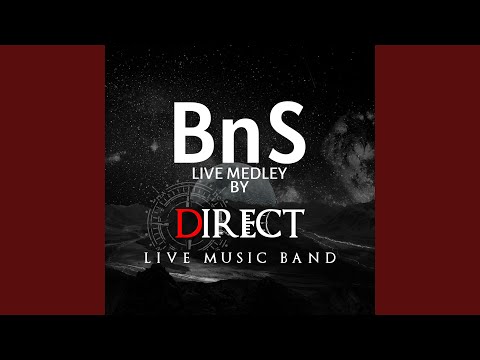 BnS Live Medley (Live)