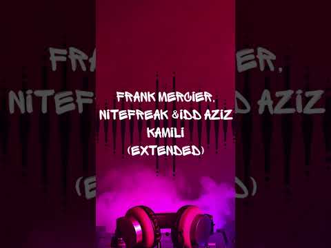 RAREFYD Music presents: FRANK MERCIER, NITEFREAK & IDD AZIZ - KAMILI (EXTENDED) #SHORT