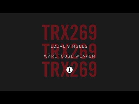 Local Singles - Warehouse Weapon [Tech House/Rave]