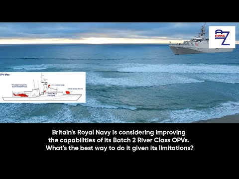 Britain’s Royal Navy is considering improving the capabilities of its Batch 2 River Class OPVs