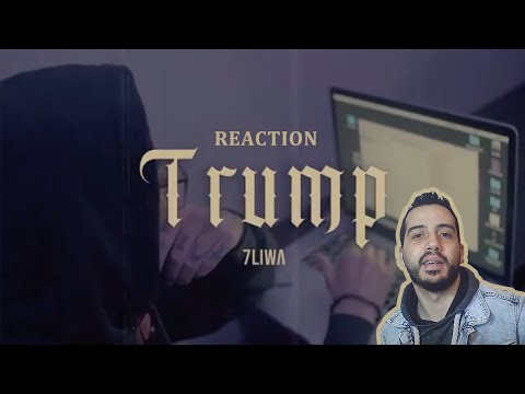 7LIWA - TRUMP (Clip Officiel) I (Reaction)
