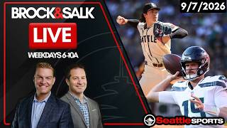 Brock & Salk LIVE - Seattle Sports News & Analysis | 9/7/26