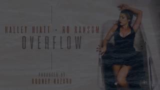 Overflow Feat. Ro Ransom (Prod. by Rodney Hazard)