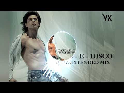 Dard - E - Disco ( DJ VK EXTENDED MIX )