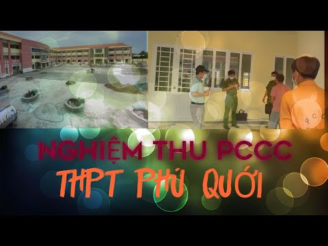 Nghiệm Thu PCCC THPT Phú Quới 