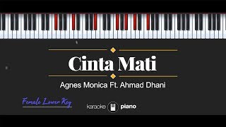 Cinta Mati (FEMALE LOWER KEY) Agnes Monica &amp; Ahmad Dhani (KARAOKE PIANO)