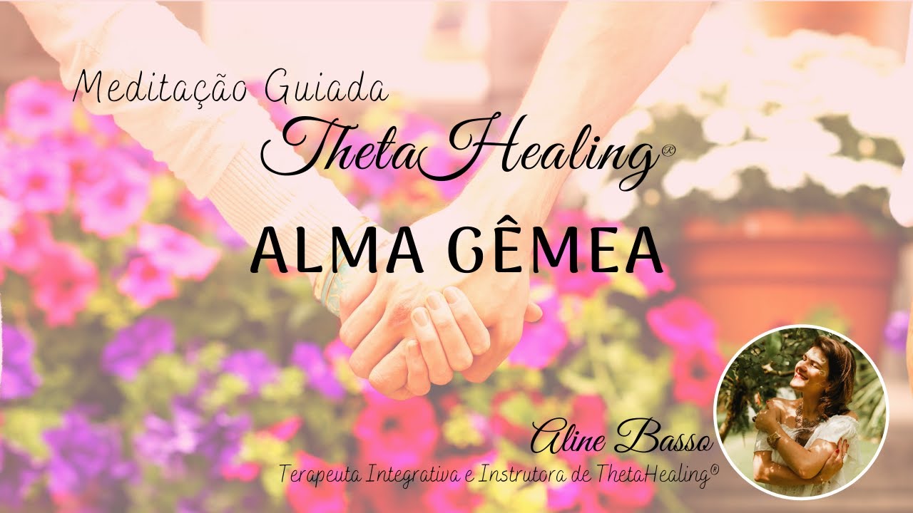 Meditação Guiada THETAHEALING® - ALMA GÊMEA