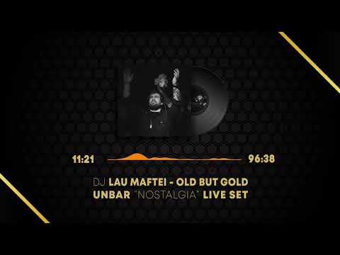 Dj Lau Maftei - Old but gold (UnBar "Nostalgia" Live Set)