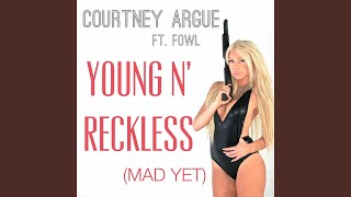 Young n&#39; reckless (Mad Yet) (feat. Fowl)