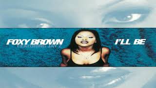 Foxy Brown - I&#39;ll Be