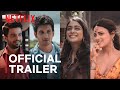 Feels Like Ishq Official Trailer Rohit Saraf Radhika Madan Tanya Maniktala Neeraj Madhav