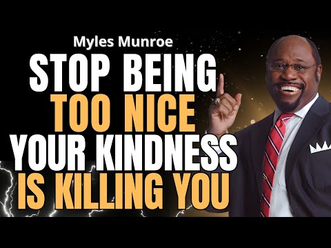 STOP Being Too Nice: 7 KINGDOM Boundaries That Protect Your PURPOSE | Myles Munroe