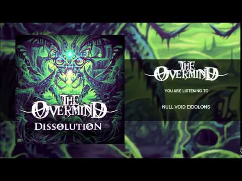 The Overmind - Null Void Eidolons [OFFICIAL]