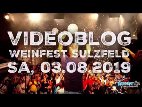 Videoblog Bayernmän - Weinfest Sulzfeld 03.08.2019