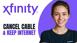 How To Cancel Xfinity Cable And Keep Internet 2026